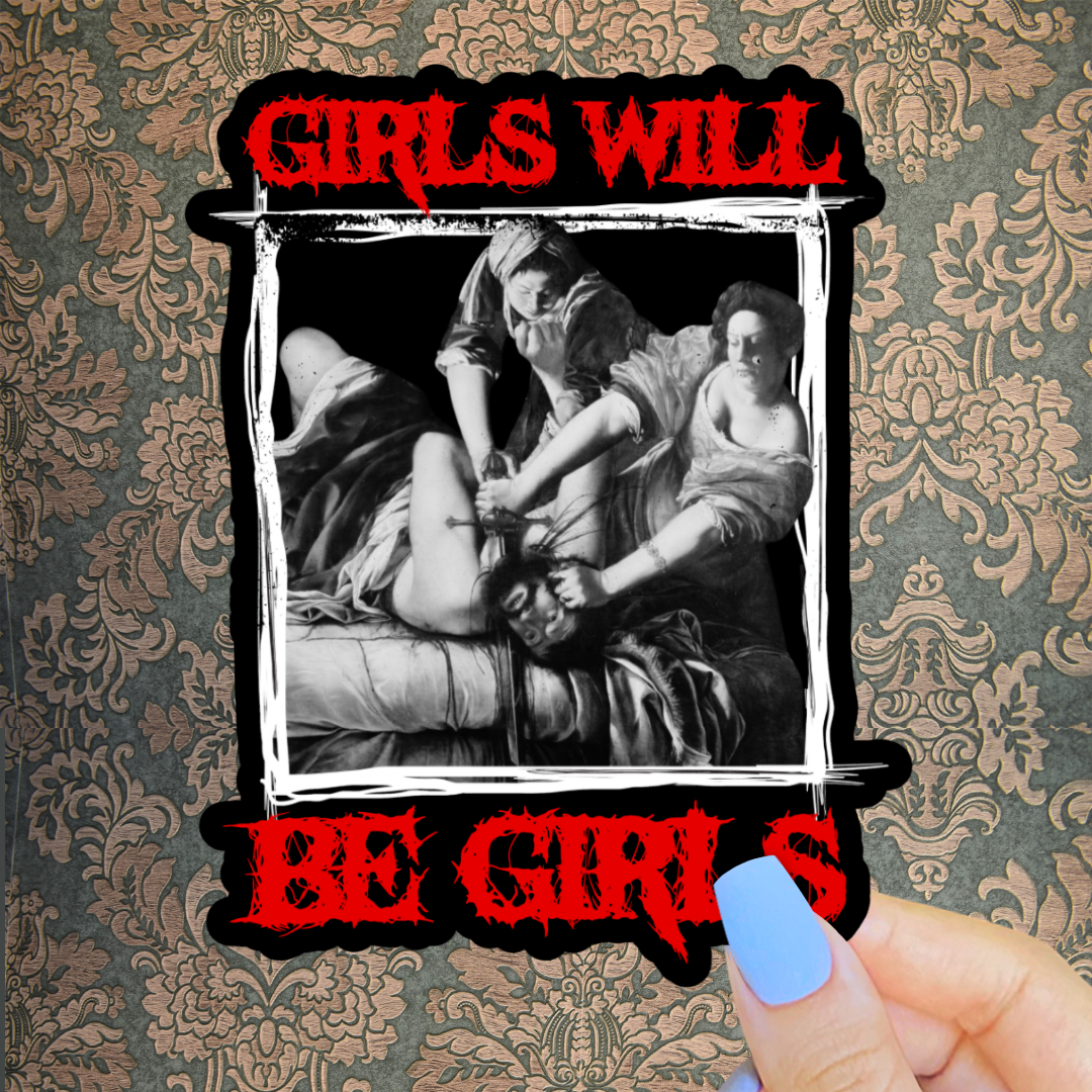Girls Will Be Girls Sticker