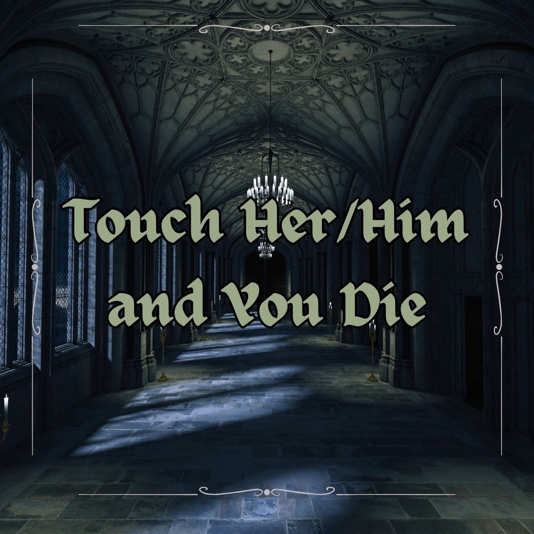 Touch Her and Die