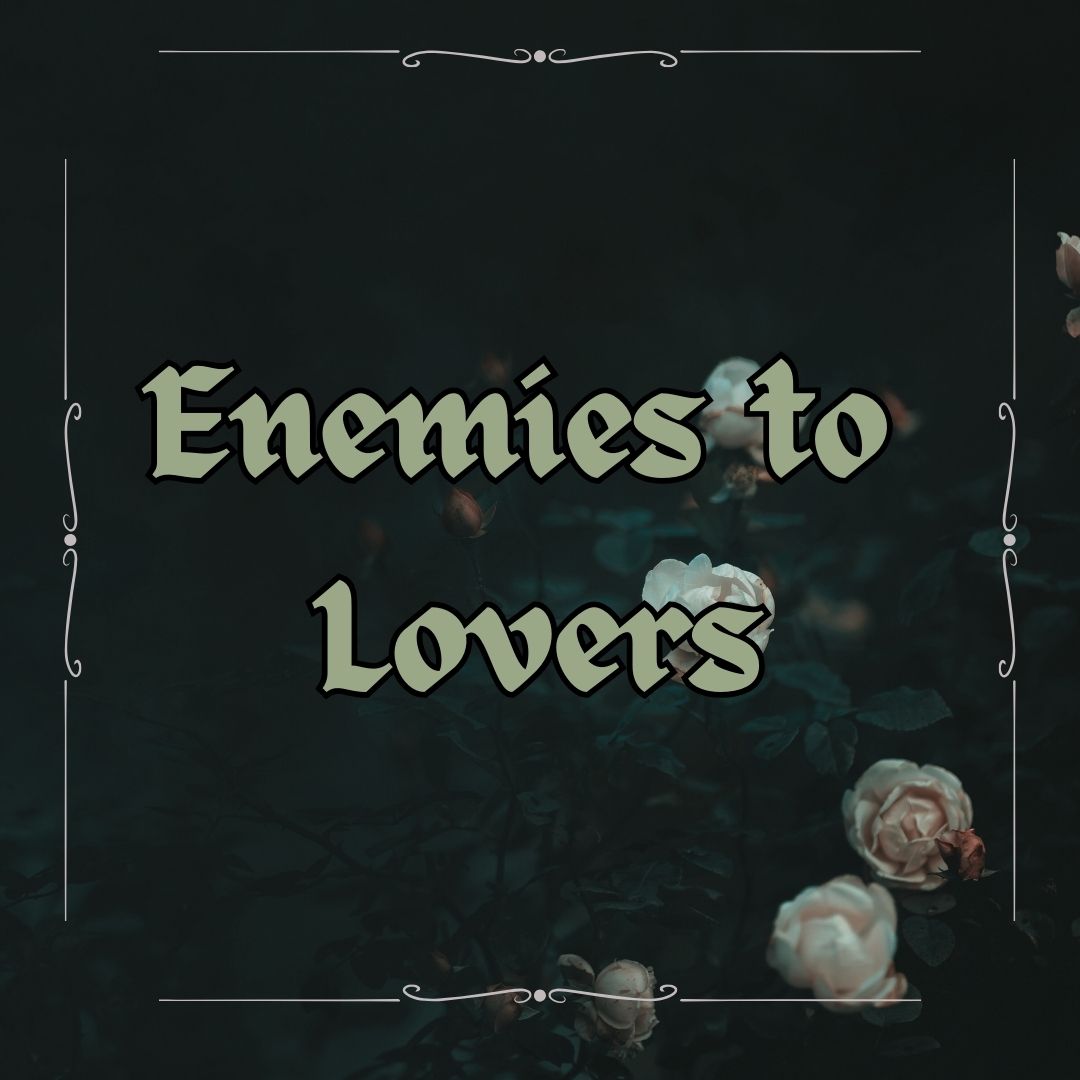 Enemies to Lovers