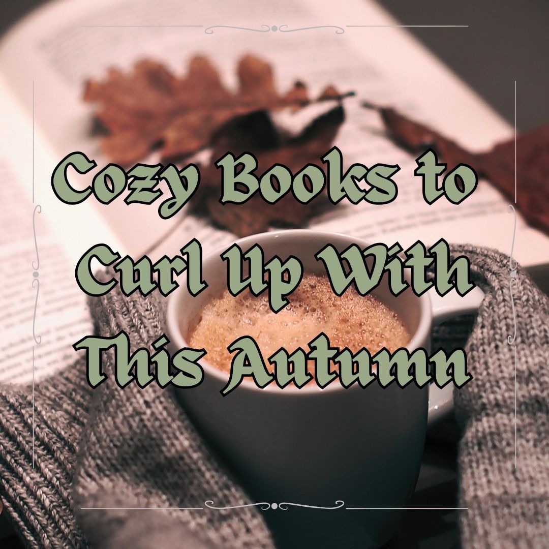 Cozy Books to Curl Up with this Autumn