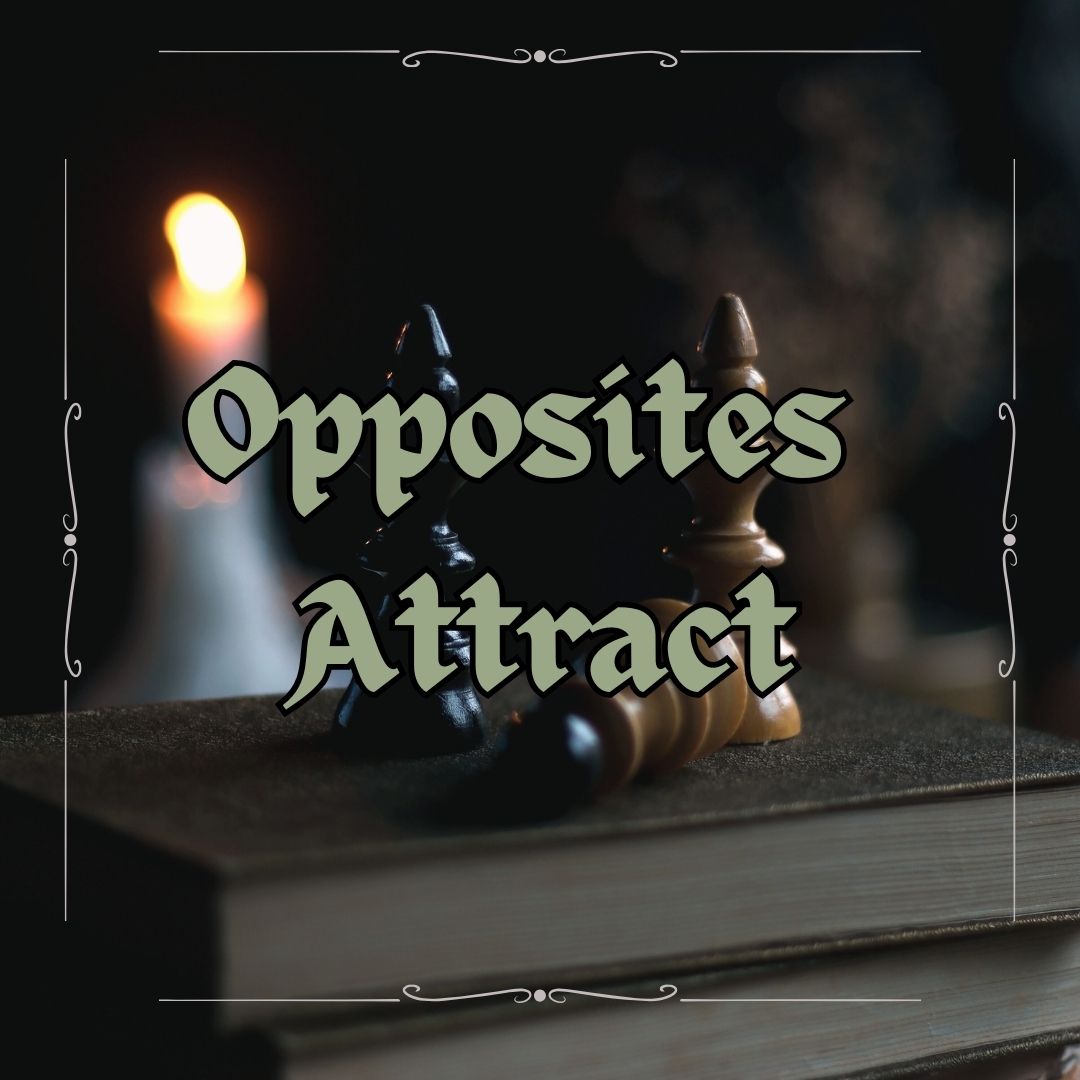 Opposites Attract