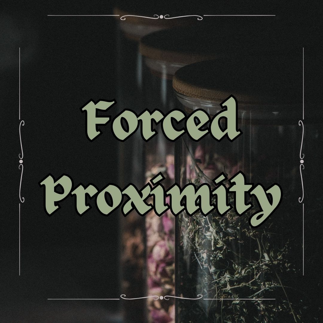 Forced Proximity