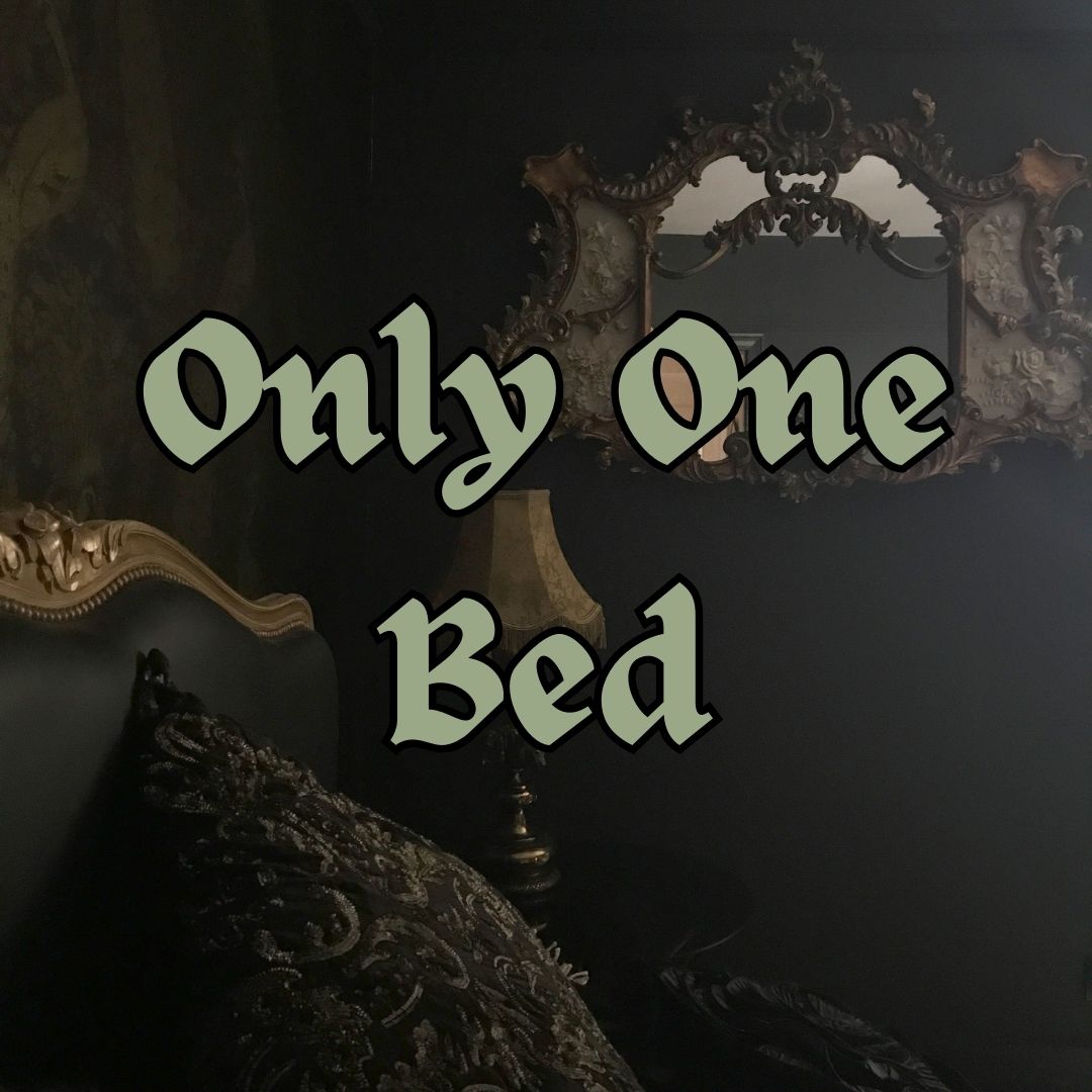 Only One Bed