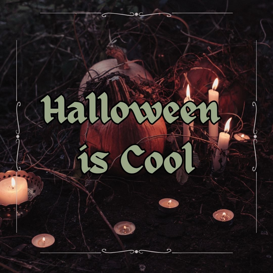 Halloween is Cool