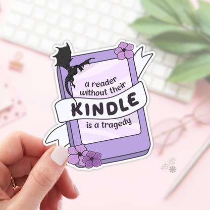 A Reader Without Their Kindle is A Tragedy Sticker