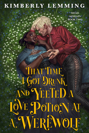 That Time I Got Drunk and Yeeted a Love Potion at a Werewolf image 0