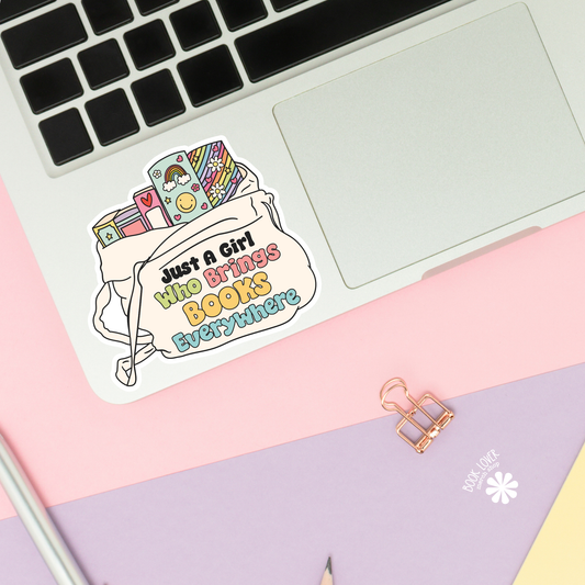 Just a Girl Who Brings Books Everywhere Sticker