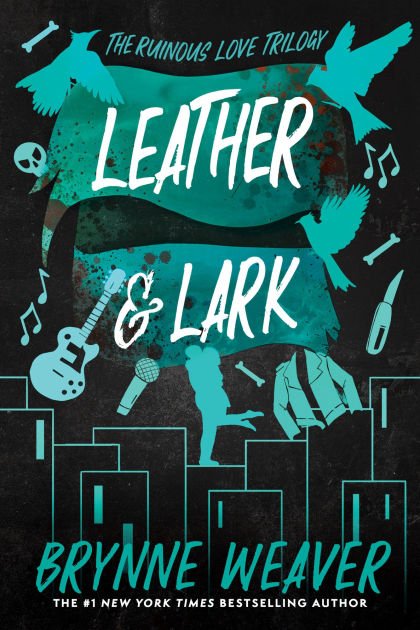 Leather & Lark (Ruinous Love #2)