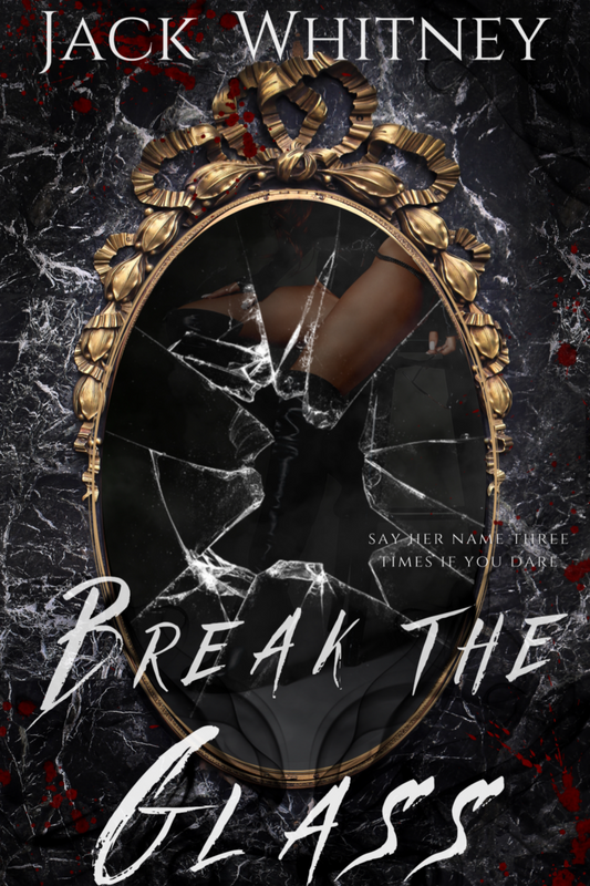 Break the Glass: A Bloody Mary Inspired Novella PRE-ORDER