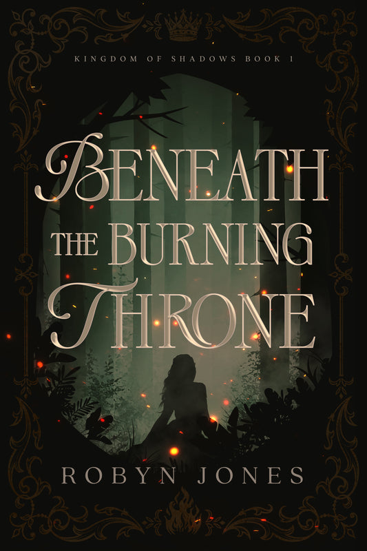 Beneath the Burning Throne (Kingdom of Shadows Book 1) Special Edition SIGNED BOOKPLATE PRE-ORDER