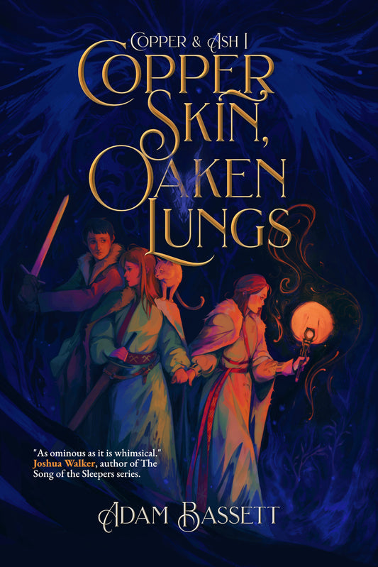 Copper Skin, Oaken Lungs SIGNED PRE-ORDER