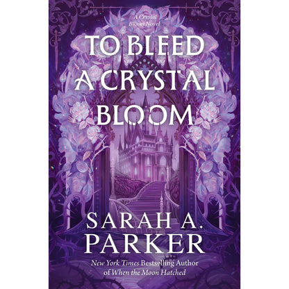To Bleed a Crystal Bloom