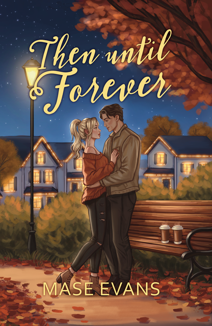 Then Until Forever SIGNED Bookplate PRE-ORDER (includes Art Print, Sticker, and Double Sided Bookmark)